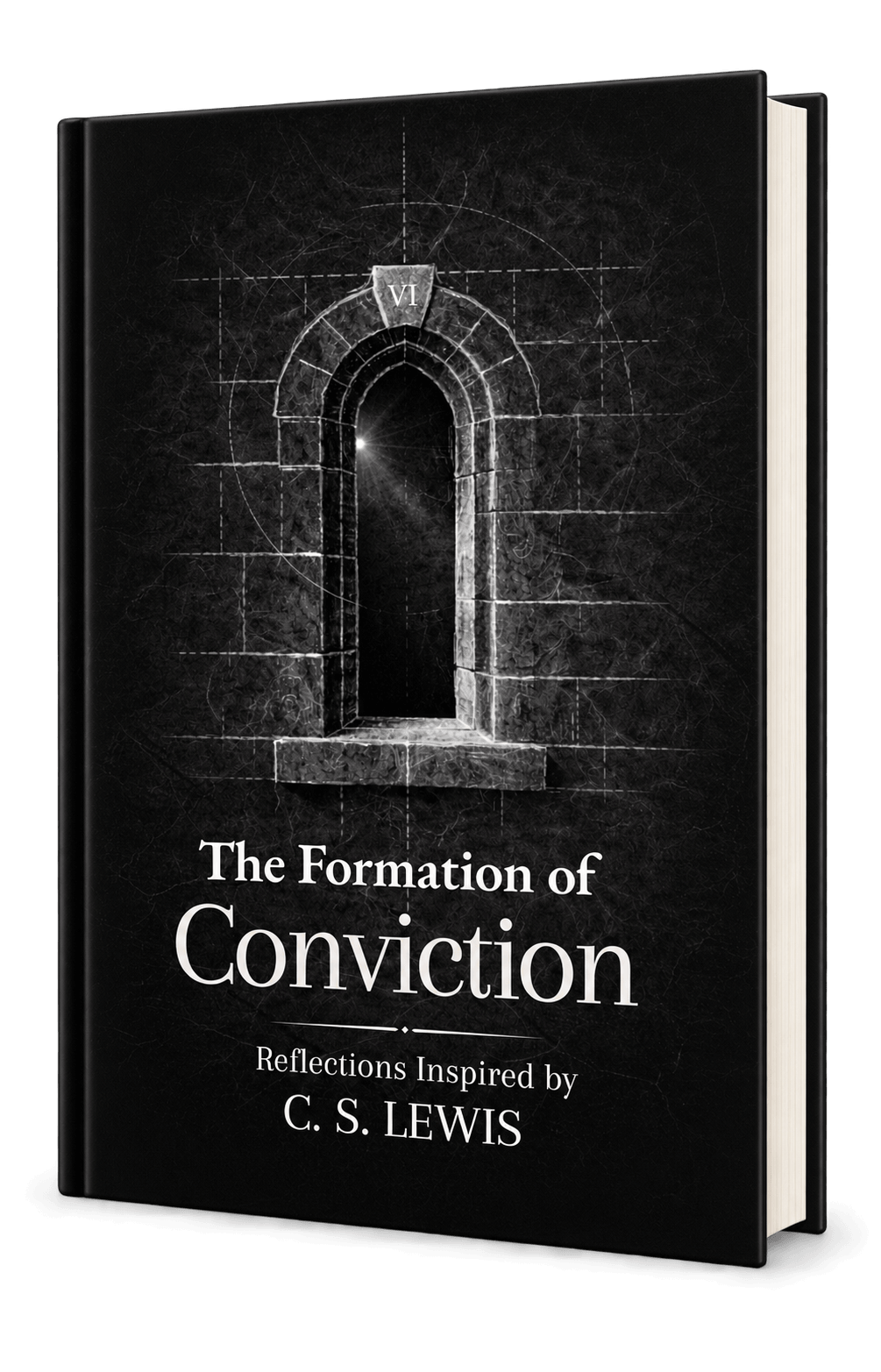 The Formation of Conviction, Volume VI